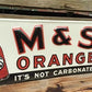 M&S Orange Its Not Carbonated Sign, Metal Advertising Sign, Retro Soda Pop,