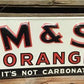 M&S Orange Its Not Carbonated Sign, Metal Advertising Sign, Retro Soda Pop,