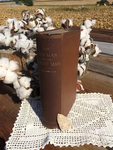 1882 The Red Man and the White Man in North America First Edition George E Ellis