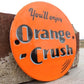 Orange Crush Sign, Soda Pop Metal Porcelain Advertising Sign, Soft Drink Sign