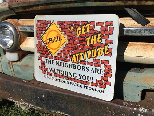 Neighborhood Watch Sign, 18x24 "Get the Attitude", Vintage Road Sign, A