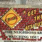 Neighborhood Watch Sign, 18x24 "Get the Attitude", Vintage Road Sign B