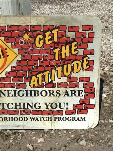 Neighborhood Watch Sign, 18x24 "Get the Attitude", Vintage Road Sign B