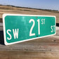 SW 21st Av Street Sign, 9x24 Vintage Green Road Sign, Metal Road Sign, C