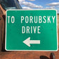 To Porubsky Drive Street Sign, 24x30 Vintage Street Sign, Metal Road Sign