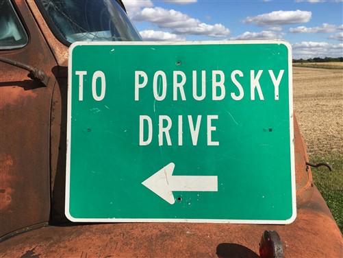 To Porubsky Drive Street Sign, 24x30 Vintage Street Sign, Metal Road Sign