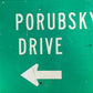 To Porubsky Drive Street Sign, 24x30 Vintage Street Sign, Metal Road Sign