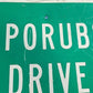 To Porubsky Drive Street Sign, 24x30 Vintage Street Sign, Metal Road Sign