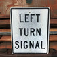 Left Turn Signal Vintage Highway Road Sign, 30x24 Vintage Metal Road Sign