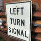 Left Turn Signal Vintage Highway Road Sign, 30x24 Vintage Metal Road Sign