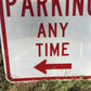 No Parking Any Time Street Sign, 24x18 Vintage Metal Road Sign, Garage Art, M