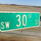 SW 30th ST Street Sign, 9x24 Vintage Green Road Sign, Metal Road Sign, B