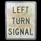 Left Turn Signal Vintage Highway Road Sign, 30x24 Vintage Metal Road Sign B