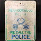 Neighborhood Watch Street Sign, 24x18 Vintage Metal Road Sign, We Call Police