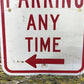 No Parking Any Time Street Sign,18x12 Vintage Metal Road Sign, Garage Art V