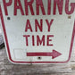 No Parking Any Time Street Sign,18x12 Vintage Metal Road Sign, Garage Art W