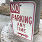 No Parking Any Time Street Sign,18x12 Vintage Metal Road Sign, Garage Art X