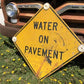 Water on Pavement Sign, Vintage Metal Street Road Highway Interstate Sign,